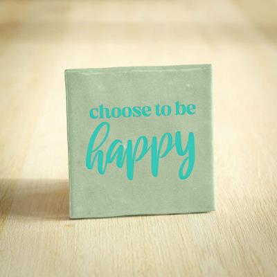 Choose to be happy Choose to be happy