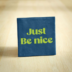 Tegeltje just be nice keramiek