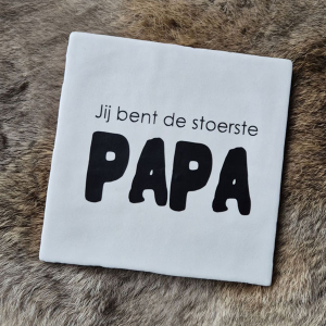 Tegeltje jij bent de stoerste papa in meerdere kleuren