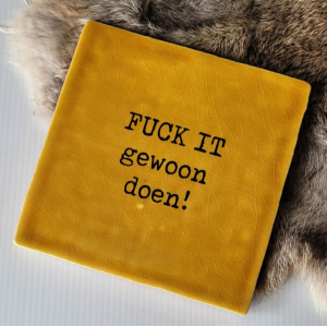 Tegeltje fuck it gewoon doen in meerdere kleuren
