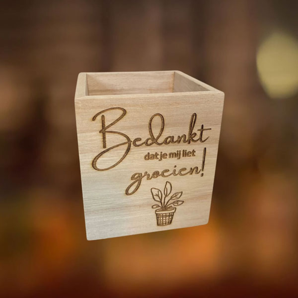 Houten bakje bedankt dat je mij liet groeien