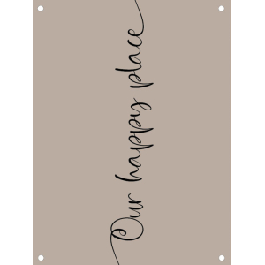 Tuinposter our happy place