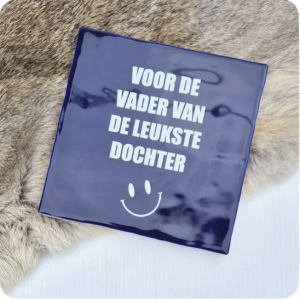 Tegeltje vader van de leukste dochter in meerdere kleuren