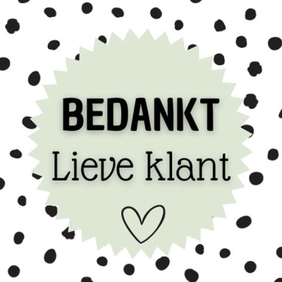 Bedankt lieve klant