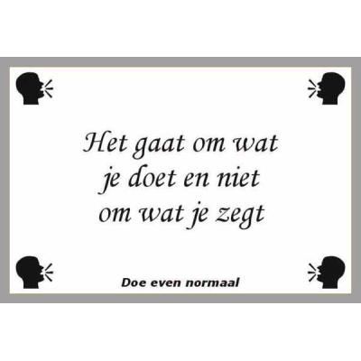 Het gaat om wat je doet