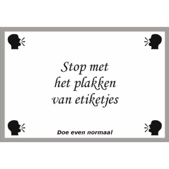 Stop met het plakken van etiketjes