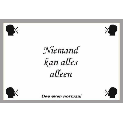 Niemand kan alles alleen