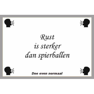 Rust en spierballen