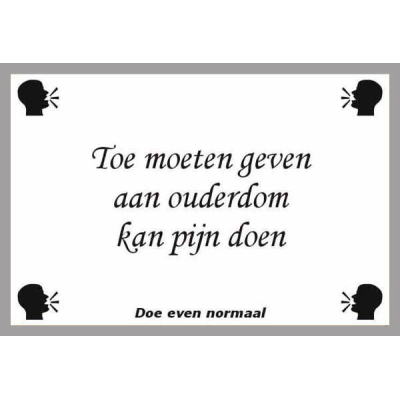 Toe moeten geven aan ouderdom