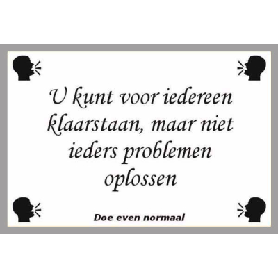 U kunt voor iedereen klaarstaan