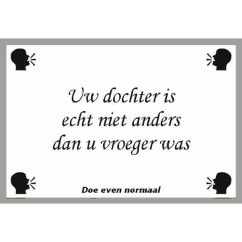 Uw dochter is echt niet anders