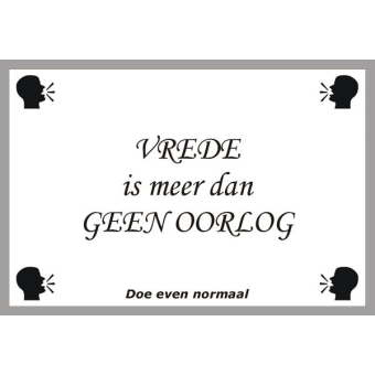 Vrede is meer dan geen oorlog