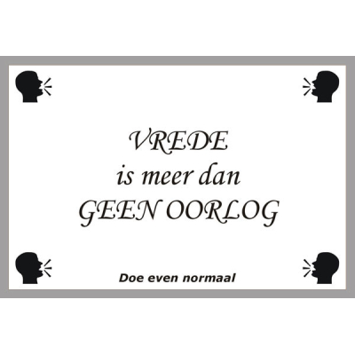 Vrede is meer dan geen oorlog