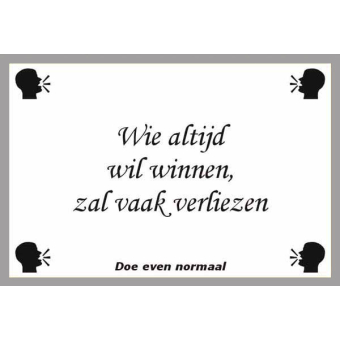 Wie altijd wil winnen