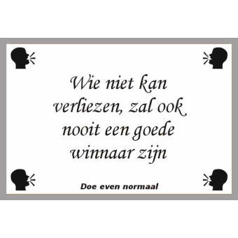Wie niet kan verliezen