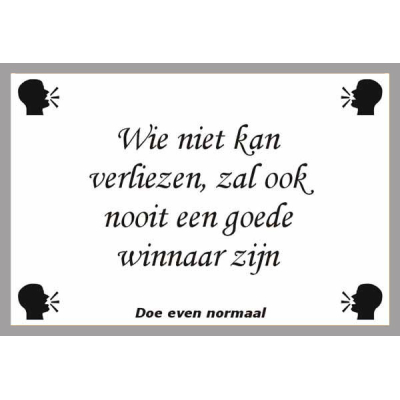Wie niet kan verliezen